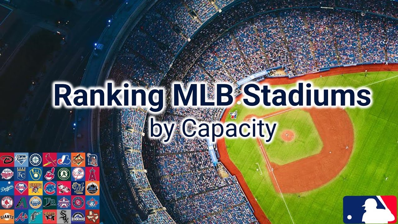 Ranking MLB Stadiums by Seating Capacity
