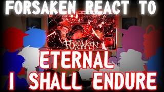 Forsaken Survivors react to ETERNAL I SHALL ENDURE