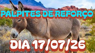 PALPITES DE REFORÇO TARDE DIA 17/07/26 (SORTE A TODOS)@canaldomarcao1969 