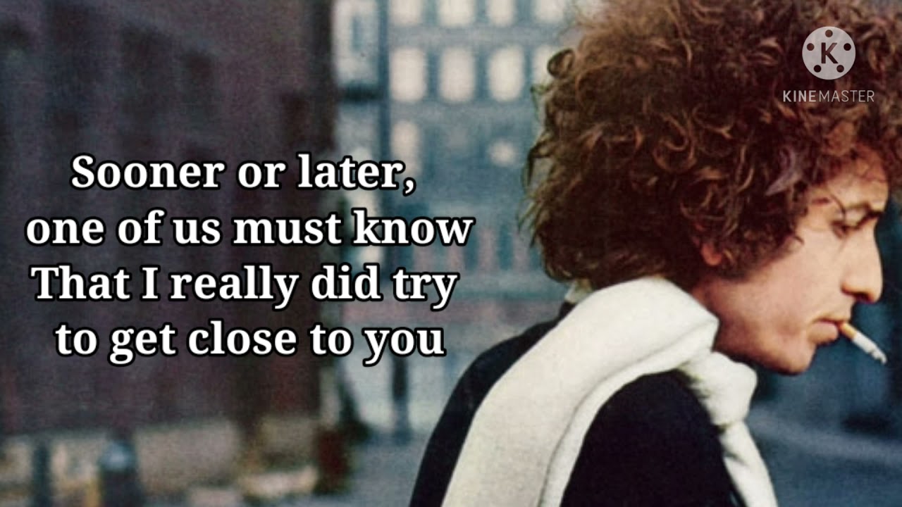 One of Us Must Know (Sooner or Later) - Bob Dylan (Lyrics) - YouTube One of Us Must Know (Sooner or Later) - Bob Dylan (Lyrics) - YouTube