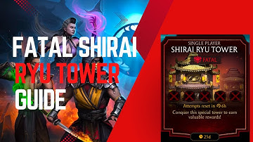 Shirai Ryu Tower Guide| How to Complete Fatal Shirai Ryu Tower Mk Mobile? #mkmobile #shirairyutower