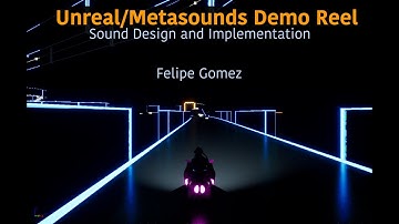 Unreal/Metasounds DemoReel