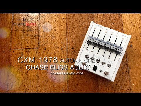 CXM 1978 Automatone™   |   Chase Bliss Audio