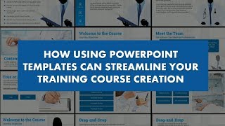 How Using PowerPoint Templates Can Streamline Your Training Course Creation