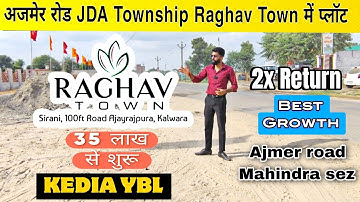 JDA approved Township | Raghav Town Kedia Group | Ajmer road Best project invest | Near Mahindra Sez