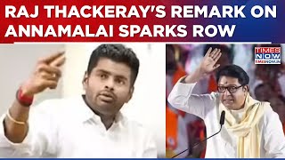 Maharashtra Political Row As Mns Chief Raj Thackeray Targets Bjps K Annamalai Ahead Of Bmc Polls