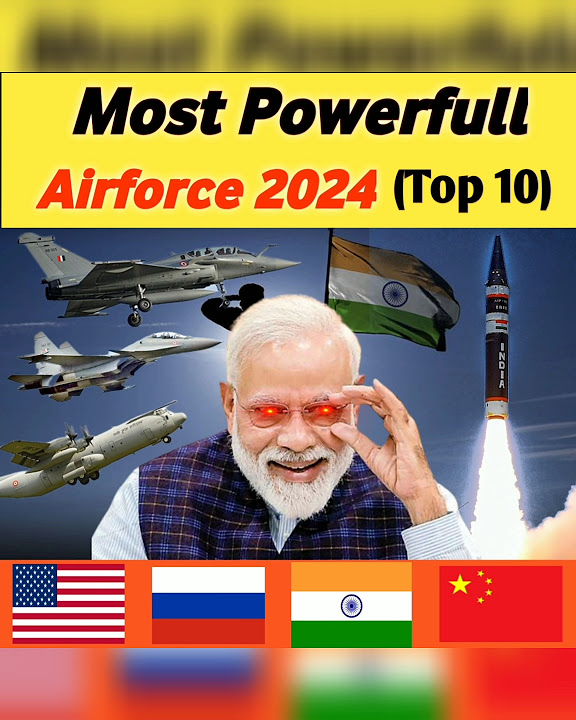 Most Powerful Airforce 2024 Top 10 Powerful Airforce In The World most-powerful-airforce-2024-top-10-powerful-airforce-in-the-world