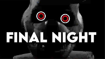 FINAL NIGHT | UNNAMED ERRORS (night 4 & extras)