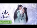 [FULL] My Heart  | Episode 2 | iQiyi Philippines