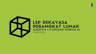 LSP RPL - Tutorial Pemograman Dasar - Algoritma dan Flowchart