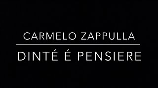 Carmelo Zappulla - Dinté é Pensiere