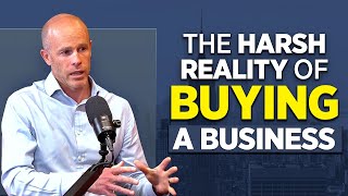 The Harsh Reality of Buying a Business   With Jonathan Jay 2023