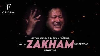Nusrat Fateh Ali Khan | Dil Pe Zakham Khate Hain | Remix 2.0 | Ultimate Qawwali Experience