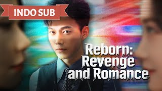 Dulu berkorban demi cinta tapi dikhianati mati. Reborn, ia balas dendam, mantan berlutut mengejar