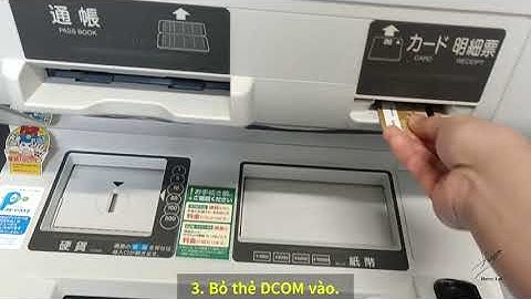 Cách nạp tiền vào thẻ DCOM, từ trụ ATM YUCHO in Japanese. 10/11/2023