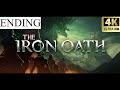 Iron Oath - Gameplay No Commentary [Final]