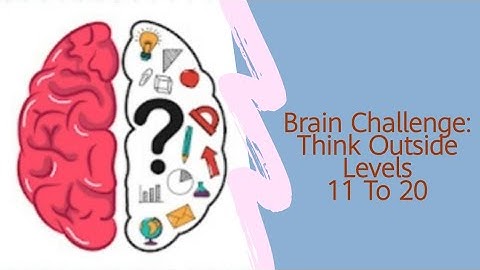 Brain Challenge: Think outside Levels 11 12 13 14 15 16 17 18 19 20 | Think outside levels 11 to 20