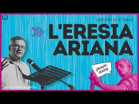 Alessandro Barbero - L&rsquo;Eresia Ariana