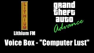 Gta Advance - Lithium Fm Voice Box - Computer Lust