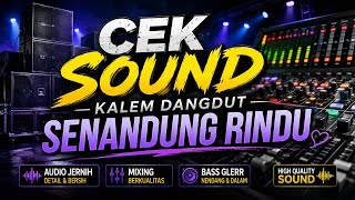 cek sound dangdut SENANDUNG RINDU #ceksound #dangdut #soundsystem 