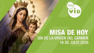 Misa de hoy día de la Virgen del Carmen ⛪ Jueves 16 Julio de 2026 | Tele VID