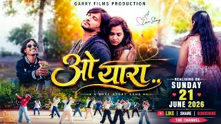 ओ यारा .. "A Love Story Song – Coming Soon"