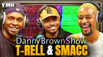 T-Rell & Smacc | The Danny Brown Show