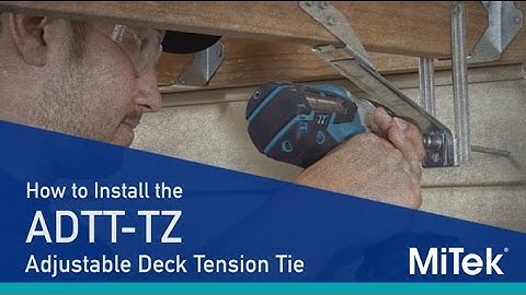 JOBSITE TIPS - ADTT Adjustable Deck Tension Tie