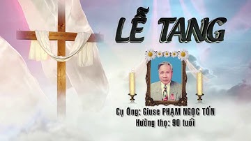 PHẦN 1 LỄ TANG CỤ CỐ GIUSE PHẠM VĂN TỐN, THÔN ẢI, XÃ HỢP THANH, HUYỆN MỸ ĐỨC, TP HÀ NỘI