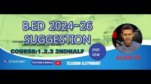 1.2.3 SECOND  bed 2024-26 SECOND semster suggestion azahar sir BSAEU