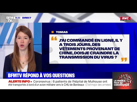 J'ai commandé des vêtements provenant de Chine. Dois-je craindre la transmission du virus ? J'ai commandé des vêtements provenant de Chine. Dois-je craindre la transmission du virus ?