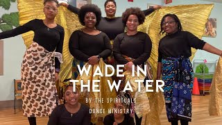 Wade in the Water (arr. The Spirituals) | Dance Ministry