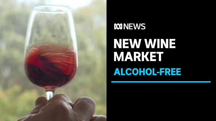 Researchers aim to make alcohol-free wines mimic full-strength counterparts | ABC News - DayDayNews