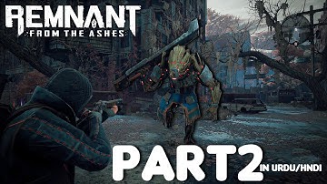REMNANT FROM THE ASHES Walkthrough Gameplay Part 2 - BOSS FIGHT (FULL GAME) In Hindi/Urdu