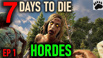 7 Days to Die A19 Hordes Episode 1