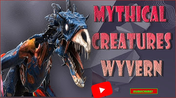 Legends of the Wyvern Unveiling its Power and Majesty