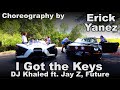 DJ Khaled - I Got the Keys ft. Jay Z, Future | Choreography by: Erick Yanez | Dance