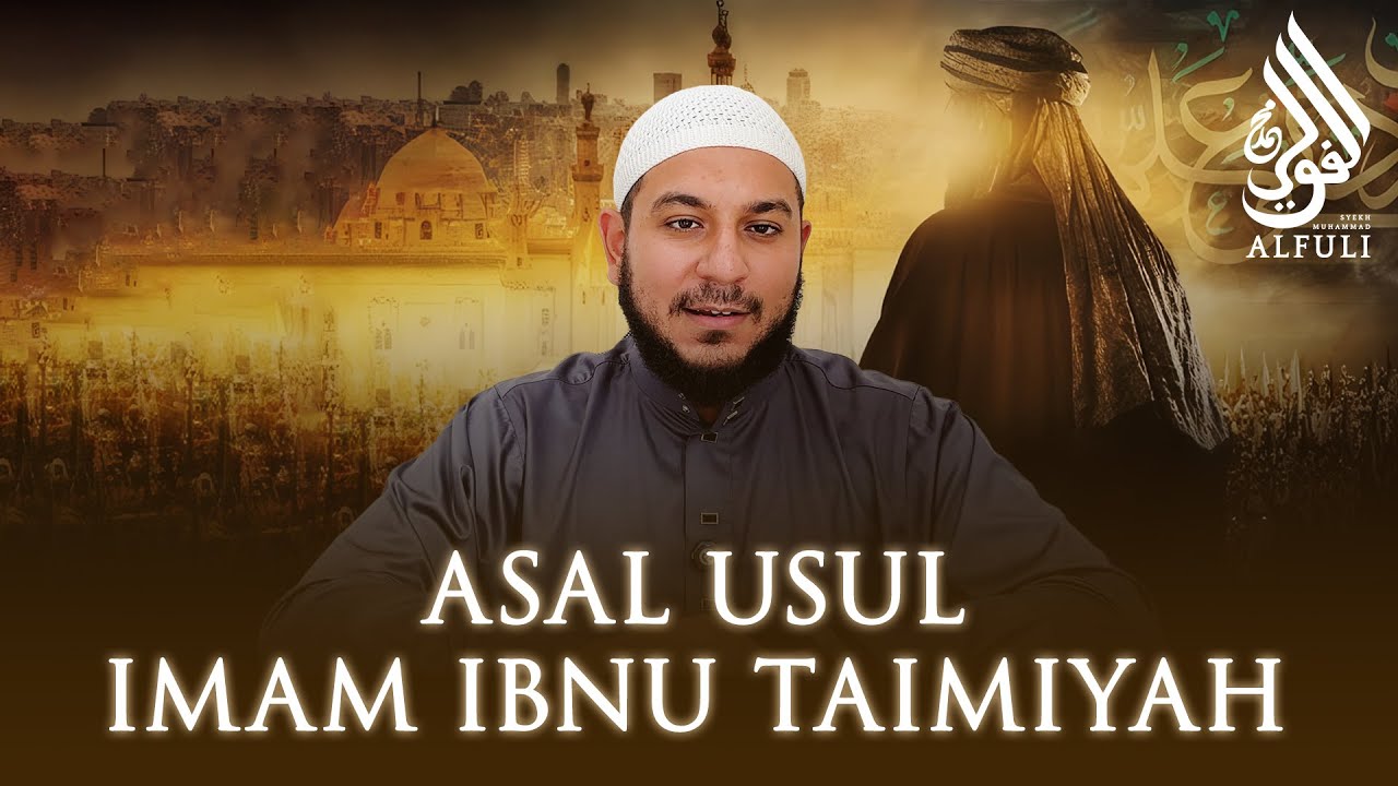 Apakah Ibnu Taimiyah Ekstrim?! Pantaskah Mendapat Gelar Syaikhul Islam? - Syekh Muhammad Alfuli