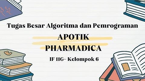 Tugas Besar Algoritma Pemrograman | Apotik Pharmadica.