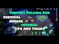 Survival Heroes - Tempest Folding Fan (Tutorial), Tips And Tricks