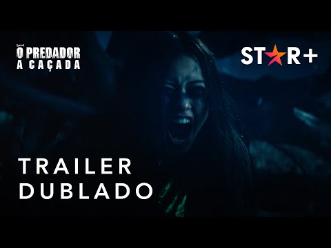 O Predador: A Caçada | Trailer Oficial Dublado | Star+