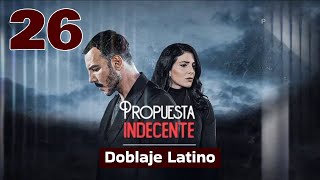 Propuesta Indecente - Al Thaman | Capitulo 26 (Doblaje Latino)