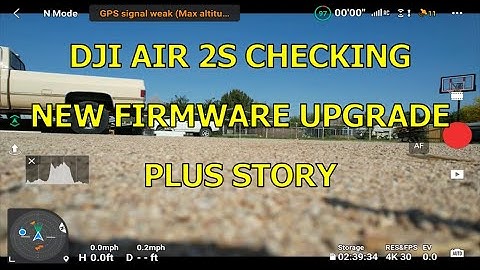 AIR 2S CHECKING FIRMWARE UPGRADE + STORY