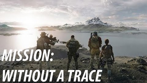GHOST RECON Breakpoint (WITHOUT A TRACE) with all tutorials