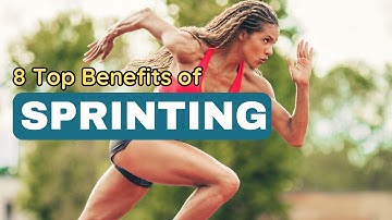 8 Top Benefits of Sprinting and Why You Should Sprint