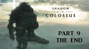 Shadow of The Colossus PS4 - Semi Blind Lets Play - Part 9 THE END