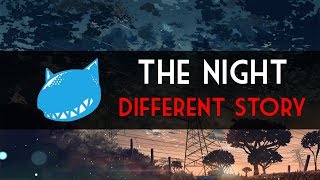 The Night ~ Different Story 🎵