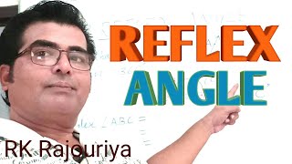 Reflex Angle (5th to 10th class) #angles #linesandangles #maths #geometry #rkr #rkrajouriya
