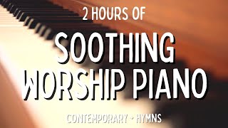 2 hours of soothing worship and hymns on piano