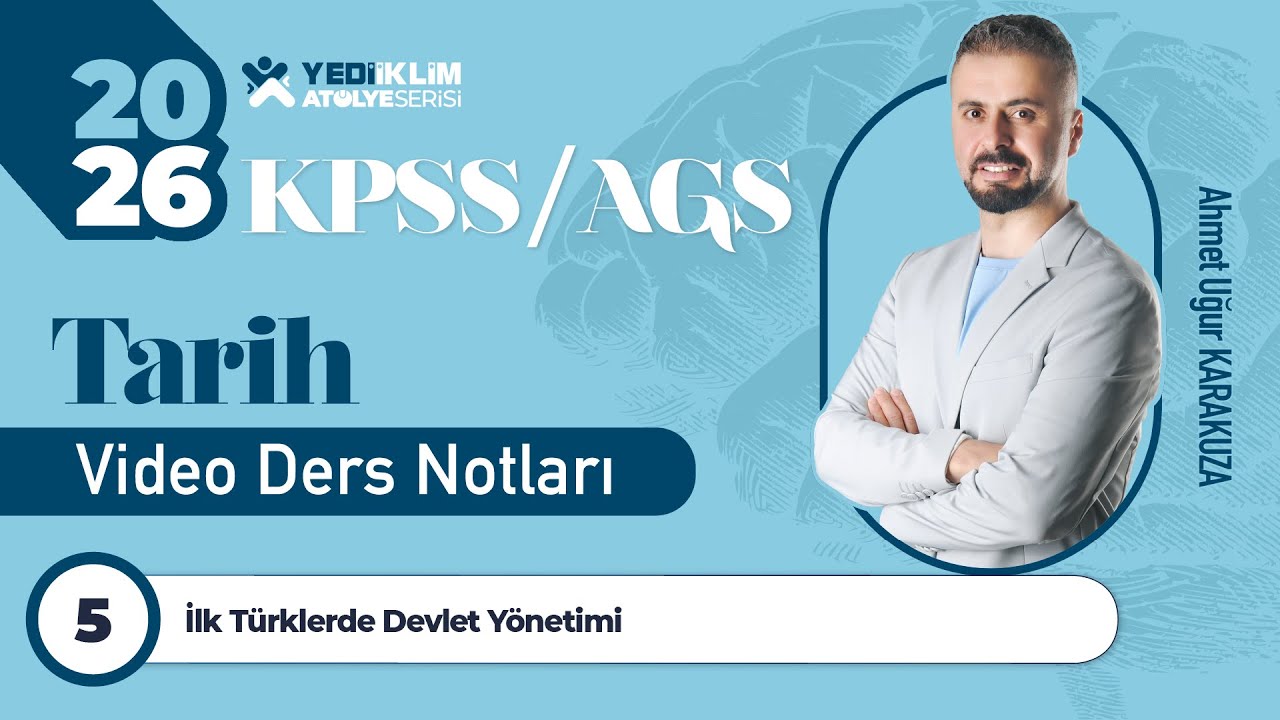 5 - İlk Türklerde Devlet Yönetimi - Ahmet Uğur KARAKUZA